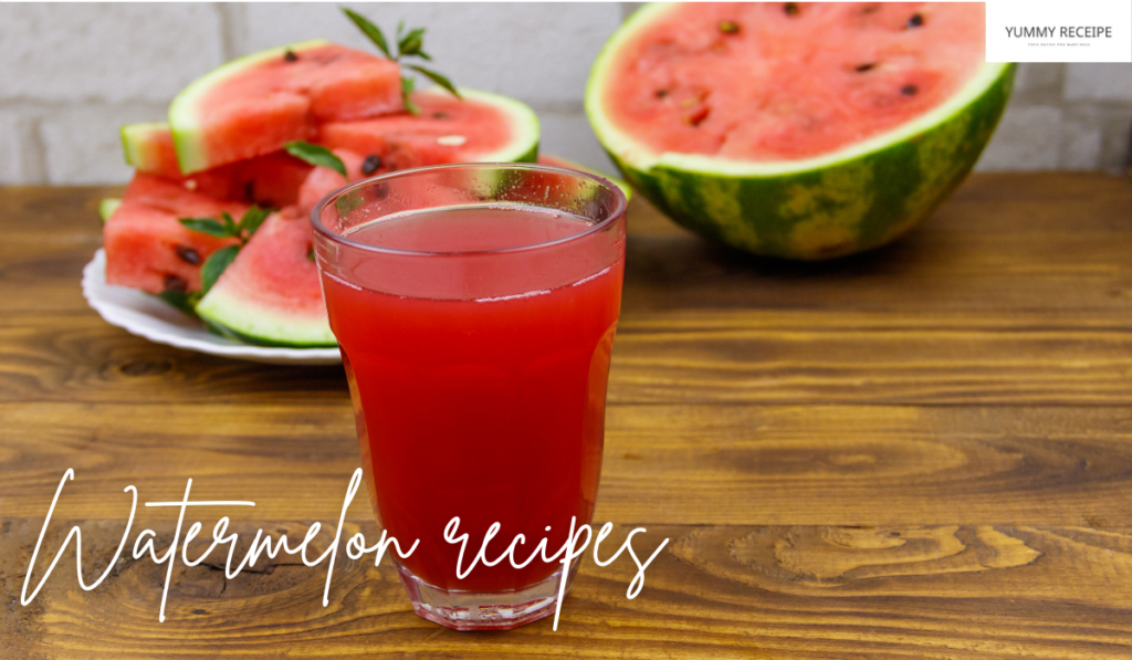 watermelon recipes
